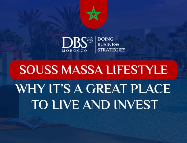 The Souss Massa Lifestyle Why Its a Great Place to Live and Invest